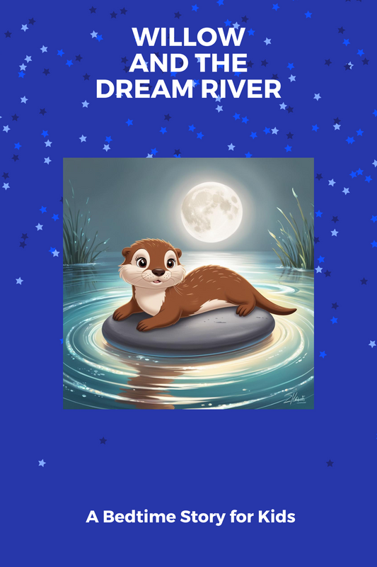 Willow and the Dream River Bedtime Story